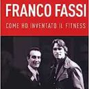 come ho inventato il fitness di Franco Fassi