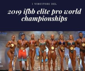 VINCITORI DEL 2019 IFBB ELITE PRO WORLD CHAMPIONSHIPS