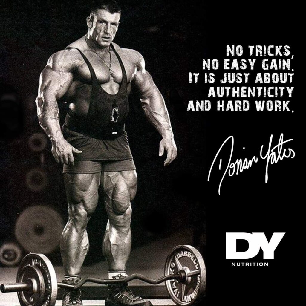dorian yates motivation "no tricks, no easy gains. it is just about autehnticy and hard work."