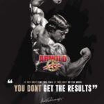 arnold motivation "if you don't find the time, if you don't do the work, you don't get the results"