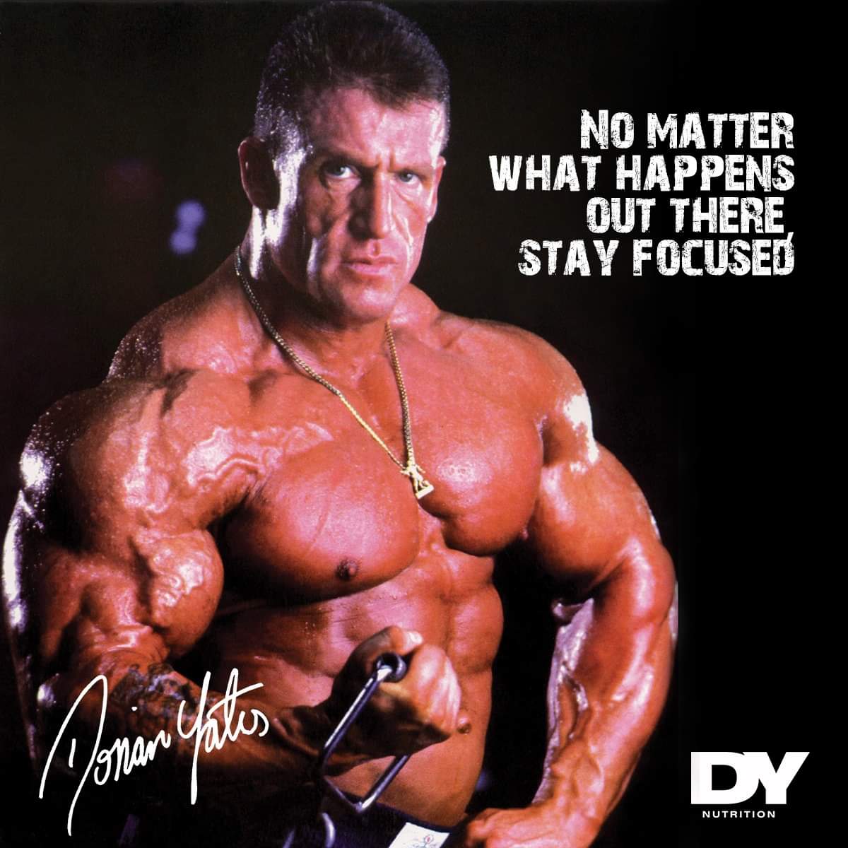 dorian yates motivation "no matter what happens out there stay focused"